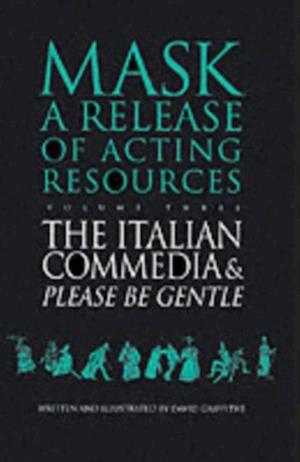 Italian Commedia and Please be Gentle