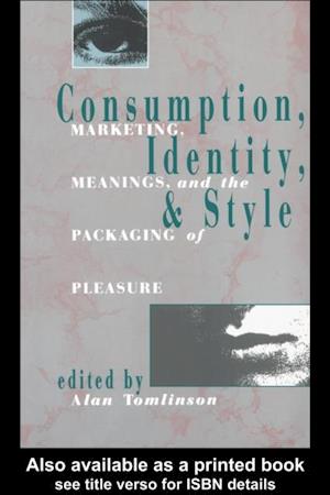 Consumption, Identity and Style