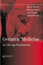 Geriatric Medicine for Old-Age Psychiatrists