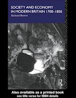 Society and Economy in Modern Britain 1700-1850