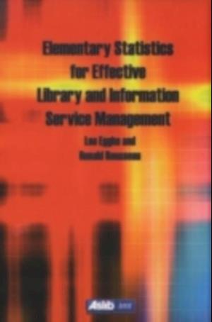 Elementary Statistics for Effective Library and Information Service Management