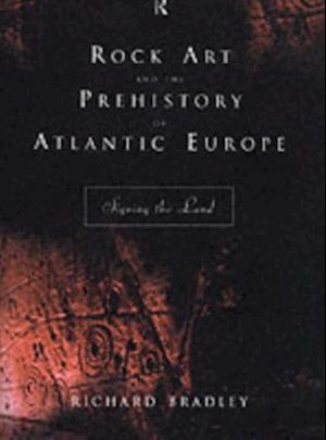 Rock Art and the Prehistory of Atlantic Europe