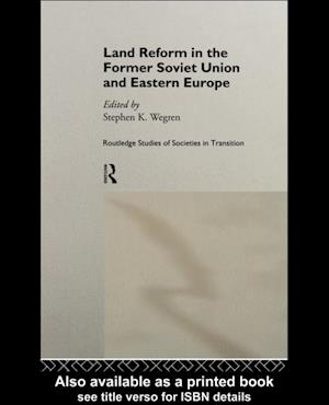 Land Reform in the Former Soviet Union and Eastern Europe