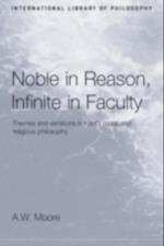 Noble in Reason, Infinite in Faculty