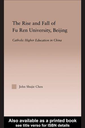 Rise and Fall of Fu Ren University, Beijing