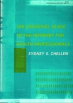 Essential Guide to the Internet for Health Professionals