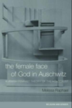 Female Face of God in Auschwitz