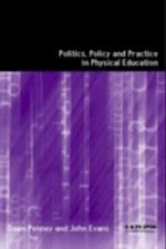 Politics, Policy and Practice in Physical Education