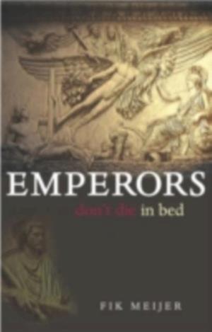 Emperors Don't Die in Bed