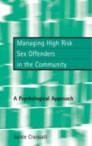 Managing High Risk Sex Offenders in the Community