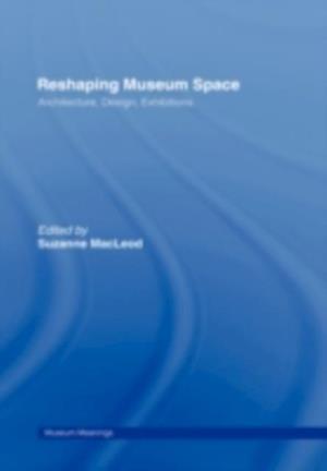 Reshaping Museum Space