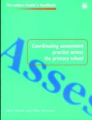 Coordinating Assessment Practice Across the Primary School