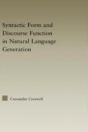 Syntactic Form and Discourse Function in Natural Language Generation