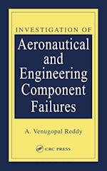 Investigation of Aeronautical and Engineering Component Failures