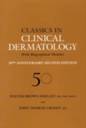 Classics in Clinical Dermatology with Biographical Sketches, 50th Anniversary