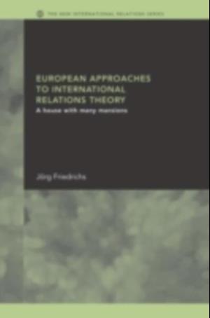 European Approaches to International Relations Theory