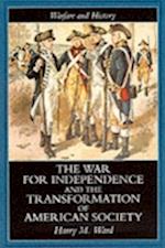 War for Independence and the Transformation of American Society
