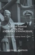 Life of Admiral of the Fleet Andrew Cunningham