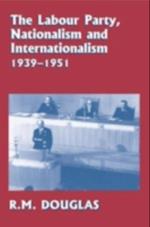 Labour Party, Nationalism and Internationalism, 1939-1951
