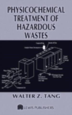Physicochemical Treatment of Hazardous Wastes