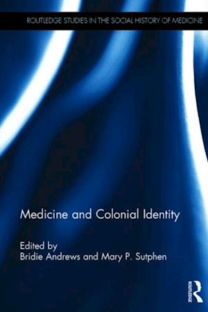 Medicine and Colonial Identity