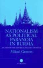 Nationalism as Political Paranoia in Burma