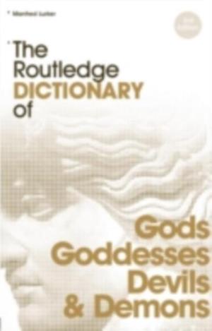 Routledge Dictionary of Gods and Goddesses, Devils and Demons