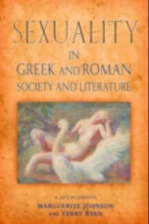 Sexuality in Greek and Roman Literature and Society