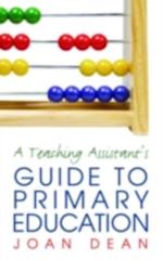 Teaching Assistant's Guide to Primary Education