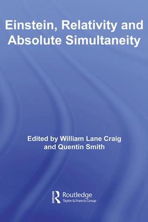 Einstein, Relativity and Absolute Simultaneity