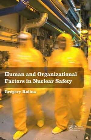 Human and Organizational Factors in Nuclear Safety