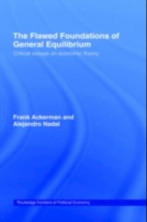 Flawed Foundations of General Equilibrium Theory