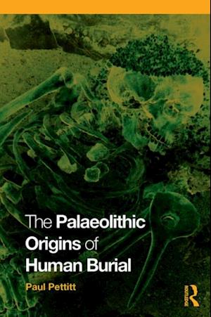 Palaeolithic Origins of Human Burial