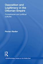 Opposition and Legitimacy in the Ottoman Empire