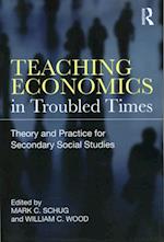 Teaching Economics in Troubled Times