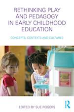 Rethinking Play and Pedagogy in Early Childhood Education