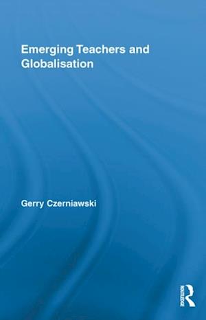 Emerging Teachers and Globalisation