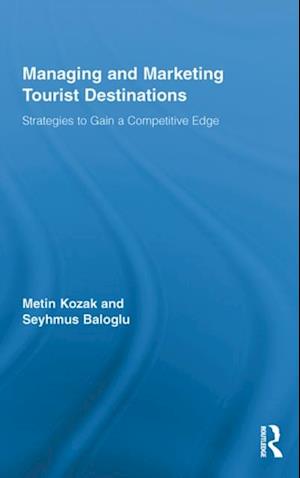 Managing and Marketing Tourist Destinations