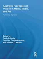 Aesthetic Practices and Politics in Media, Music, and Art