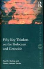 Fifty Key Thinkers on the Holocaust and Genocide