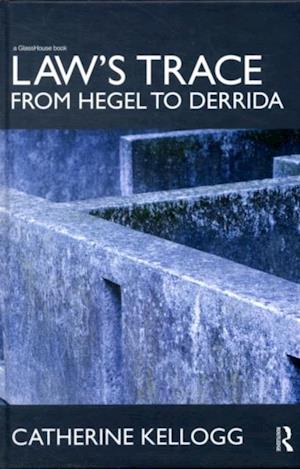 Law's Trace: From Hegel to Derrida