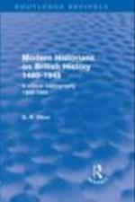 Modern Historians on British History 1485-1945 (Routledge Revivals)