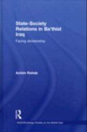 State-Society Relations in Ba'thist Iraq