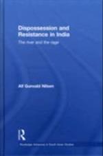 Dispossession and Resistance in India