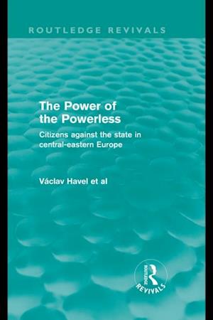 Power of the Powerless (Routledge Revivals)