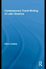 Contemporary Travel Writing of Latin America