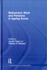 Retirement, Work and Pensions in Ageing Korea