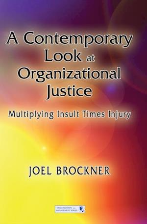 Contemporary Look at Organizational Justice