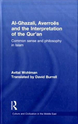 Al-Ghazali, Averroes and the Interpretation of the Qur'an