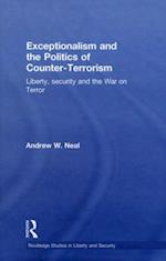 Exceptionalism and the Politics of Counter-Terrorism